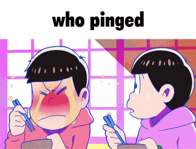 two cartoon characters eating with chopsticks and the words who pinged above them