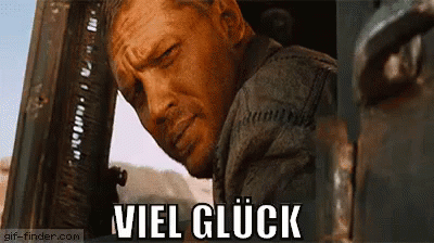 Viel Glück, Mad Max GIF - Tom Hardy Viel Glueck Mad Max Fury Road GIFs