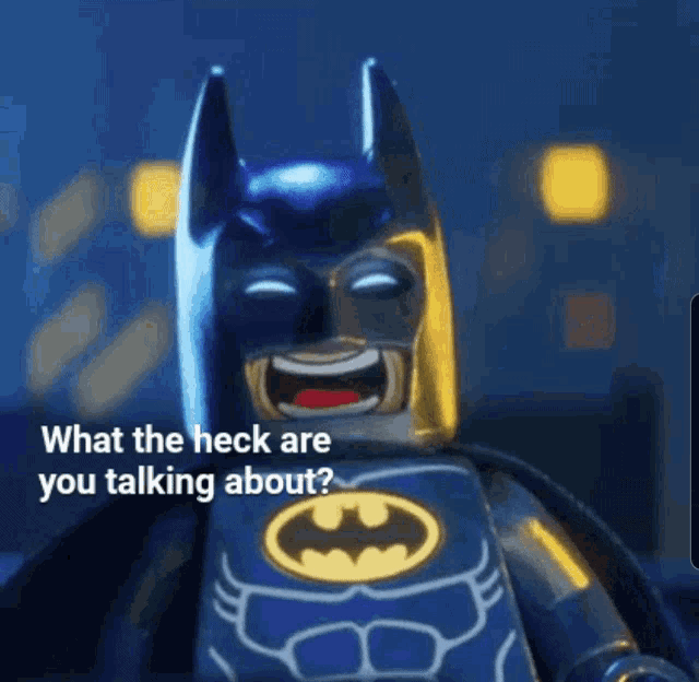 Lego Batman What The Heck Are You Talking About GIF - Lego Batman Batman What The Heck Are You Talking About GIFs
