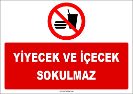 a red sign that says ' yiyecek ve içecek sokulmaz '