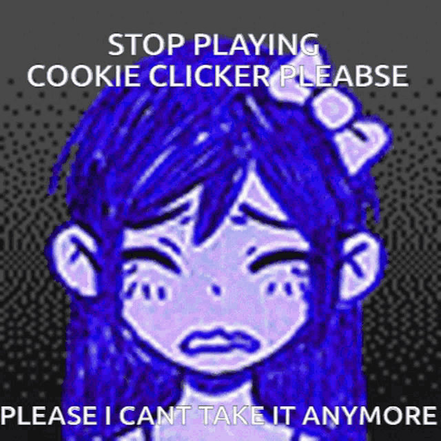 a drawing of a girl with a bow in her hair says stop playing cookie clicker