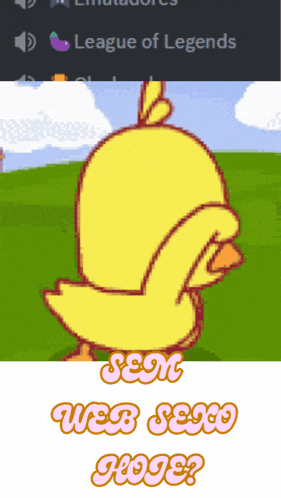 a cartoon duck with the words sem web sexo hoje