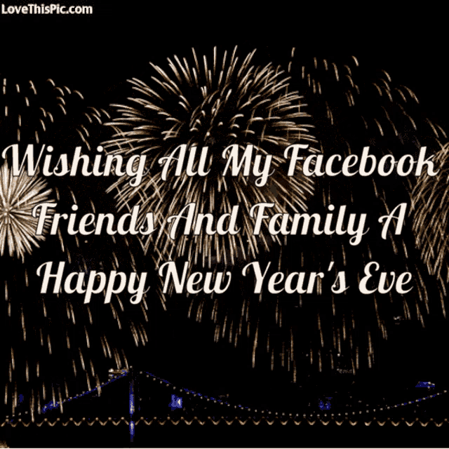a wishing all my facebook friends and family a happy new year 's eve card