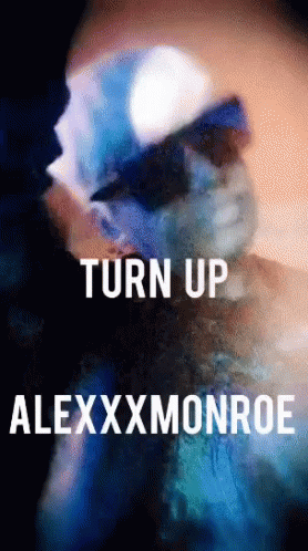 Alexxxmonroe Turn Up GIF - Alexxxmonroe Turn Up Alexxx GIFs