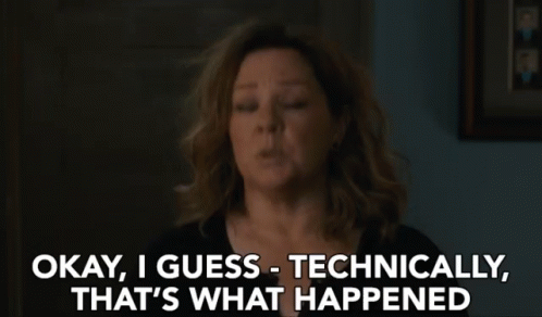 Technically What Happened GIF - Technically What Happened Melissa Mccarthy GIFs