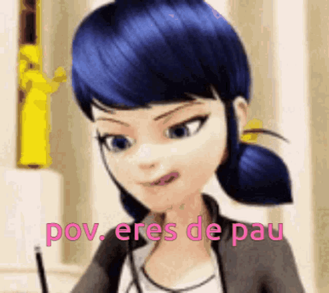 a cartoon girl with blue hair is holding a pencil in her hand and says pov eres de pau .