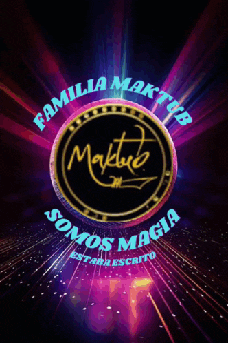 a sign that says familia maktub somos magia on it