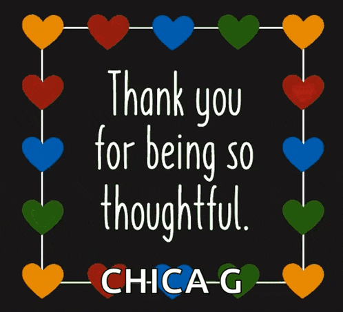 a sign that says thank you for being so thoughtful on it