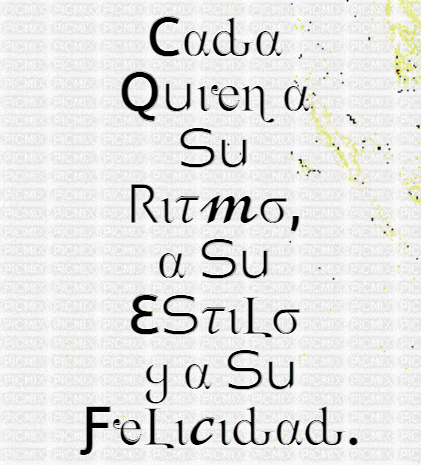 a poster that says " cada quien su ritmo a su estilo y su felicidad "