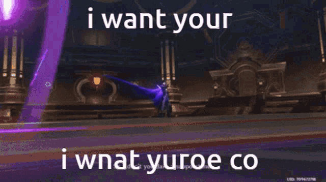 a video game scene with the words i want your i wnat yuroe co