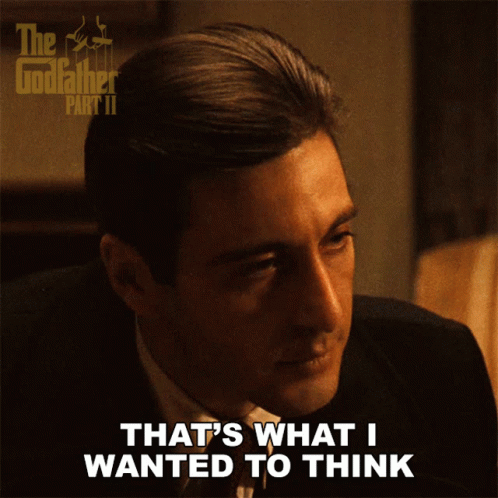 Thats What I Wanted To Think Michael Corleone GIF - Thats What I Wanted To Think Michael Corleone Al Pacino GIFs