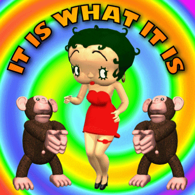 betty boop dancing with two monkeys and the words " it is what it is " above her