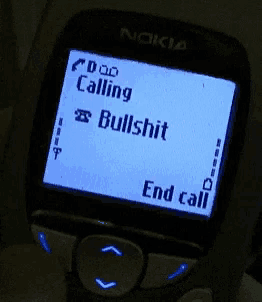 a nokia cell phone displays a message that says " calling bullshit "