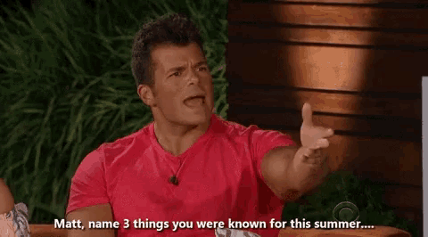 a man in a red shirt is saying matt , name 3 things you were known for this summer