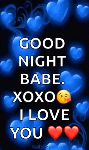 a good night babe xoxo i love you with blue hearts