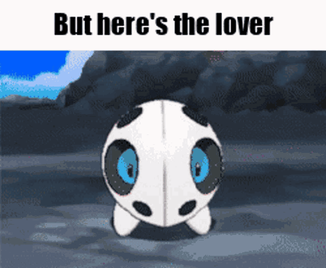 a picture of a pokemon with the words but here 's the lover above it