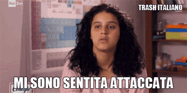 a woman says mi sono sentita attaccata in a foreign language