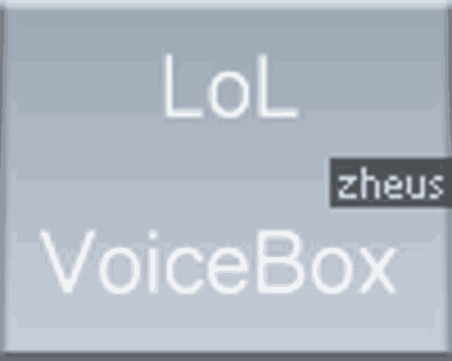 a gray background with the words lol voicebox on it