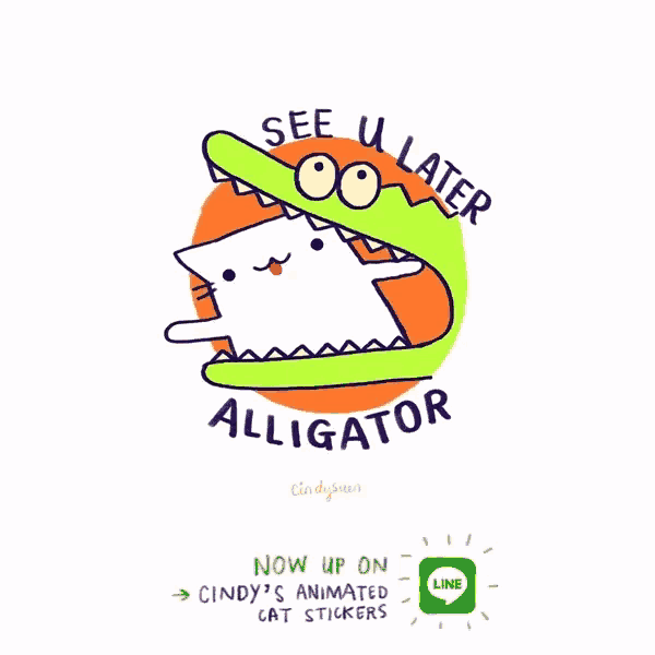 a poster with an alligator and the words see u later alligator on it