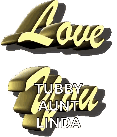 a 3d rendering of the word love tubby aunt linda