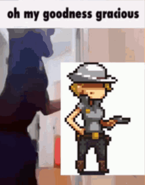 a pixel art of a woman holding a gun with the words oh my goodness gracious below her