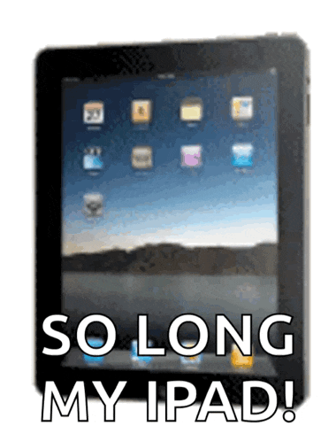 a picture of an ipad with the words so long my ipad