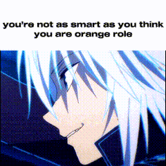 a picture of a person with white hair and a caption that says you 're not as smart as you think you are orange role