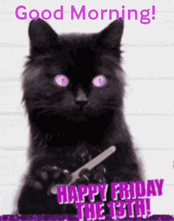 Good Morning Friday The 13th GIF - Good Morning Friday The 13th Final Good Luck GIFs