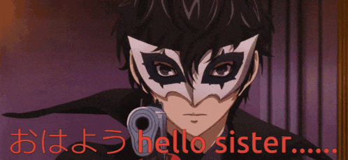 a man in a mask says hello sister in a foreign language