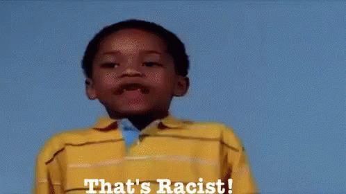 That'S Racist GIF - Thats Racist Kid GIFs