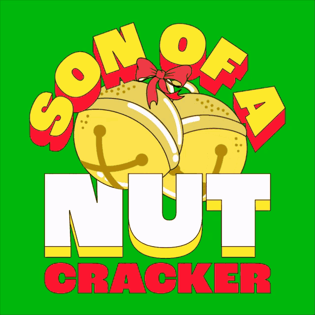 a green background with the words sonofa nut cracker on it