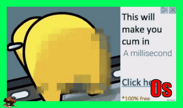 among us advertisement that says this will make you cum in a millisecond click here os