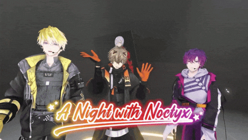 three anime characters are standing in front of a sign that says " a night with nectyx "