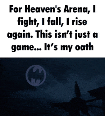 a poster that says for heaven 's arena i fight i fall i rise again this isn 't just a game