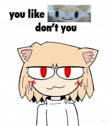 a cartoon of a cat with red eyes and the words `` you like do n't you '' .