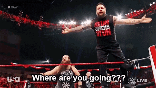 two men in a wrestling ring with the words where are you going on the bottom