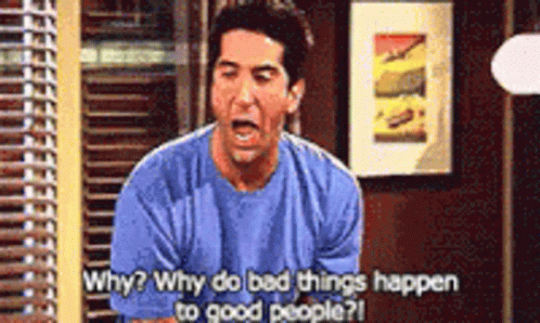 Ross Friends GIF - Ross Friends Why Do Bad Things Happen To Good People GIFs