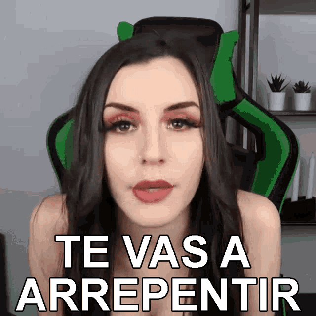 a woman is sitting in a green chair with the words te vas a arrepentir on her face