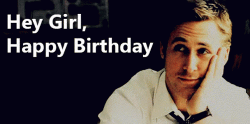Hey Girl Happy Birthday GIF - Hey Girl Happy Birthday Hey GIFs