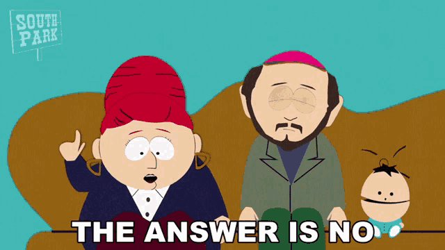 a south park cartoon shows a man and woman sitting next to a child and the answer is no
