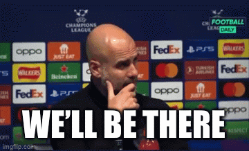 Pep Guardiola We’ll Be There GIF - Pep Guardiola We’ll Be There Pep GIFs