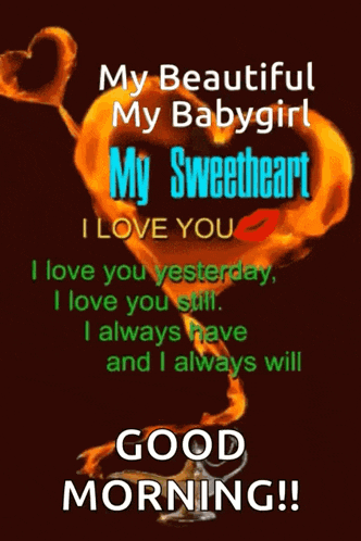 a poster that says " my beautiful my babygirl my sweetheart i love you " on it