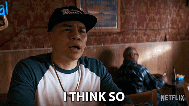 a man wearing a hat says i think so in a netflix ad