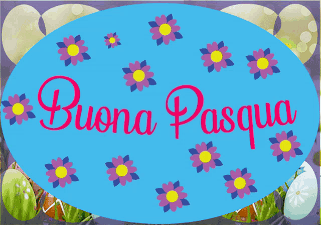 a blue oval with the words buona pasqua surrounded by flowers