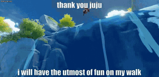 a screenshot of a video game with the words thank you juju i will have the utmost of fun on my walk