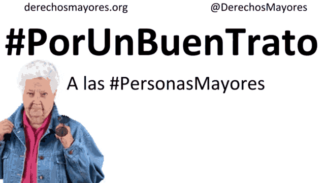 an older woman wearing sunglasses stands in front of a sign that says por un buentrato a las #personas mayores