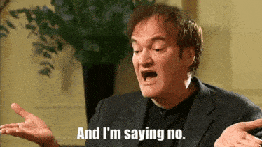 Quentin Tarantino And I'M Shutting Your Butt Down GIF - Quentin Tarantino And I'M Shutting Your Butt Down Shutting Your Butt Down GIFs