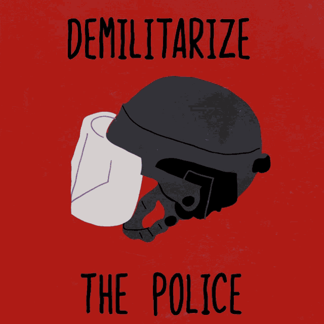 Demilitarize The Police Demilitarize GIF - Demilitarize The Police Demilitarize Demilitarizing GIFs