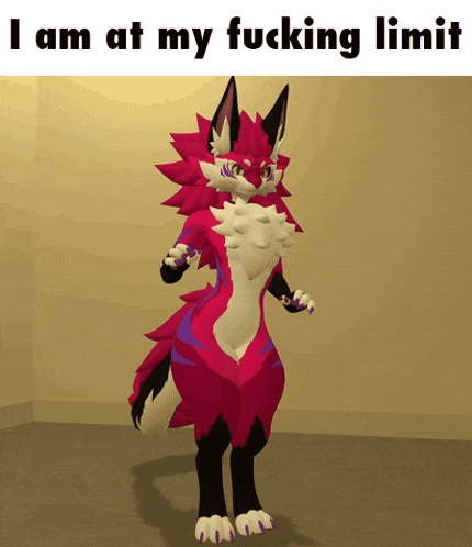 a red and white furry animal with the words " i am at my fucking limit " on the bottom