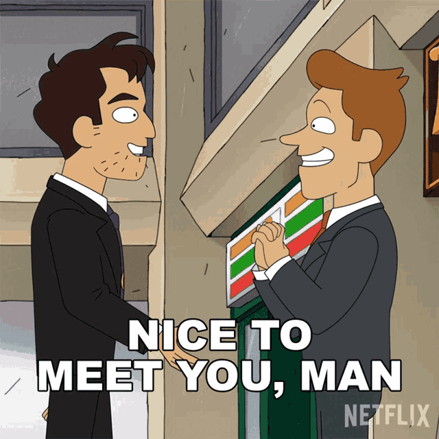 a cartoon of two men shaking hands with the caption nice to meet you man netflix